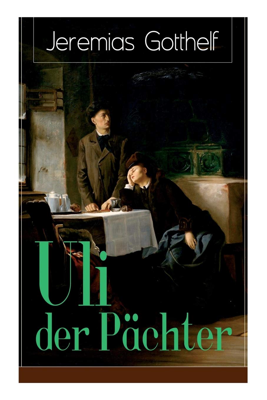 Uli der Pächter: Ein Bildungsroman des Autors von Die schwarze Spinne, Uli der Knecht und Michels Brautschau Historical Fiction