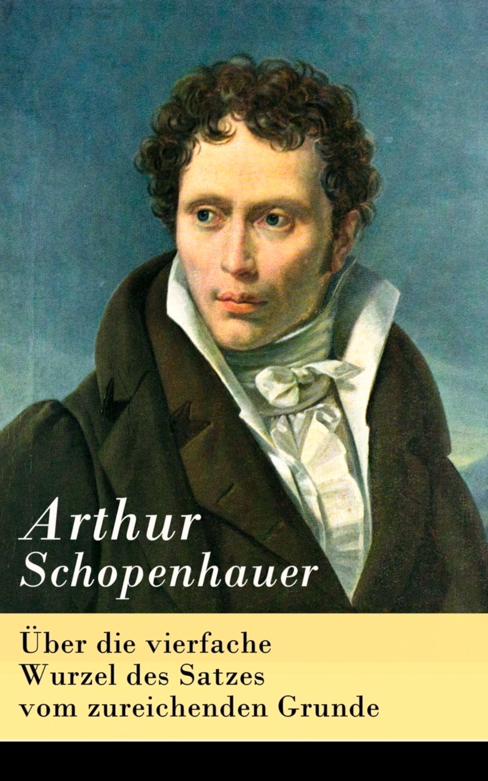 Über die vierfache Wurzel des Satzes vom zureichenden Grunde Philosophy