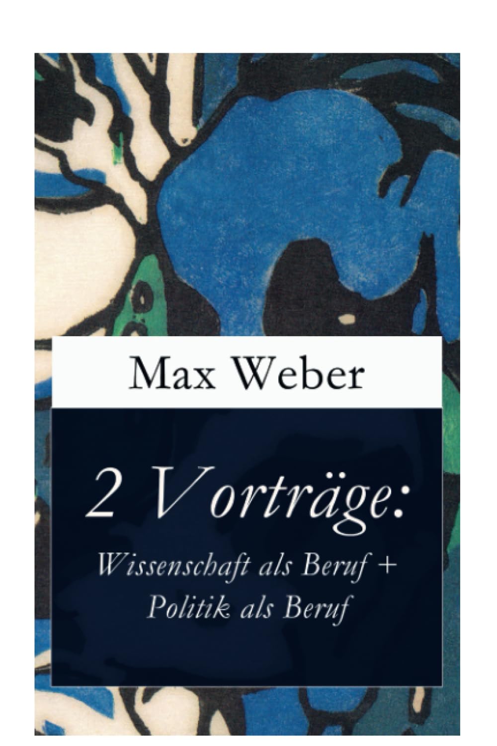 2 Vorträge: Wissenschaft als Beruf + Politik als Beruf Social Sciences