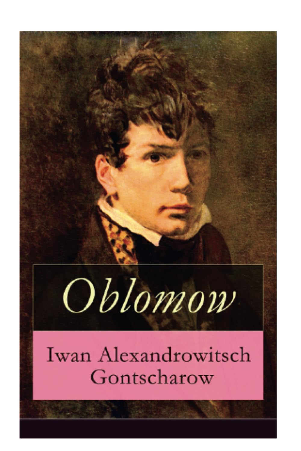 Oblomow: Eine alltägliche Geschichte: Langeweile und Schwermut russischer Adligen Contemporary literature