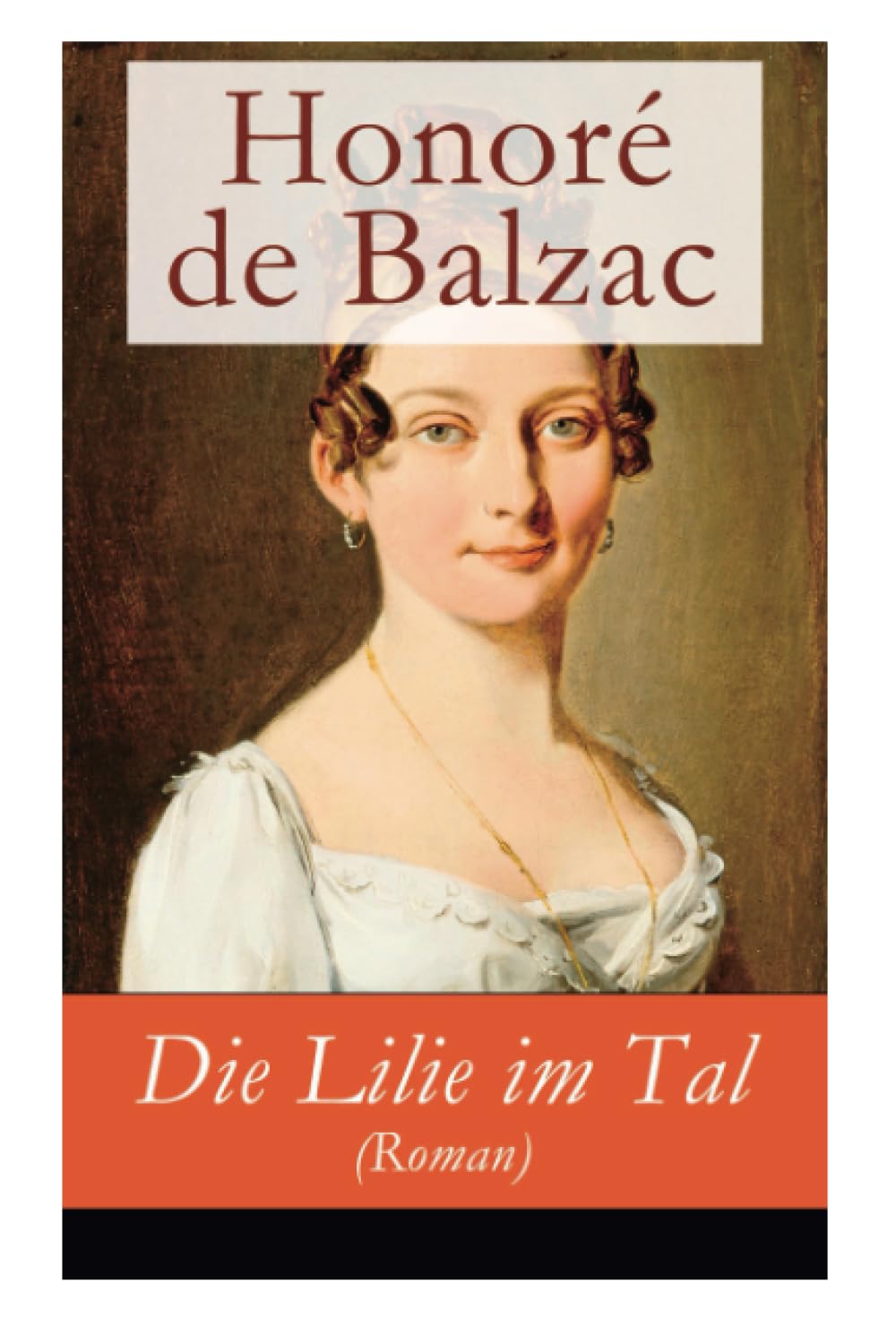 Die Lilie im Tal (Roman) Classics