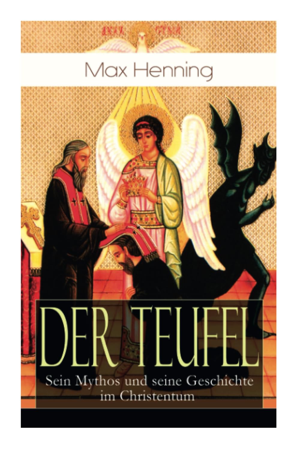 Der Teufel: Sein Mythos und seine Geschichte im Christentum: Sein Mythos und seine Geschichte im Christentum: Vorgeschichte des Teufels + Der Teufel ... + Der Templerprozeß + Der Kreuzzug... Film, Art & Culture