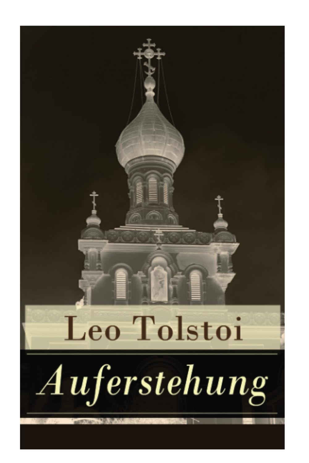 Auferstehung: Der letzte Roman von Lew Tolstoi über die Ungerechtigkeit der menschengemachten Gesetze und die Heuchelei der institutionalisierten Kirche Contemporary literature Books