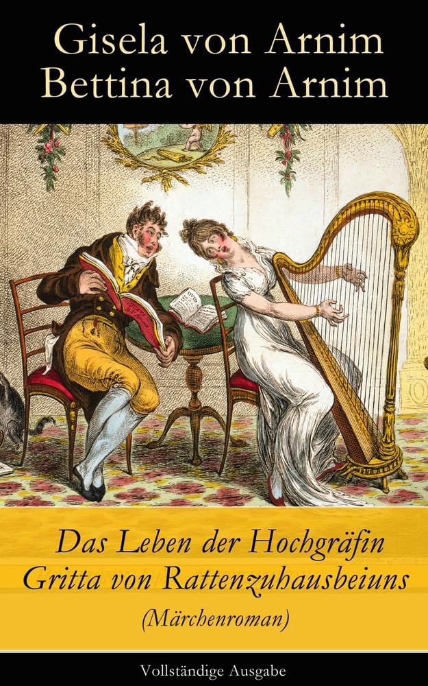 Das Leben der Hochgräfin Gritta von Rattenzuhausbeiuns (Märchenroman) Fairy Tales & Legends