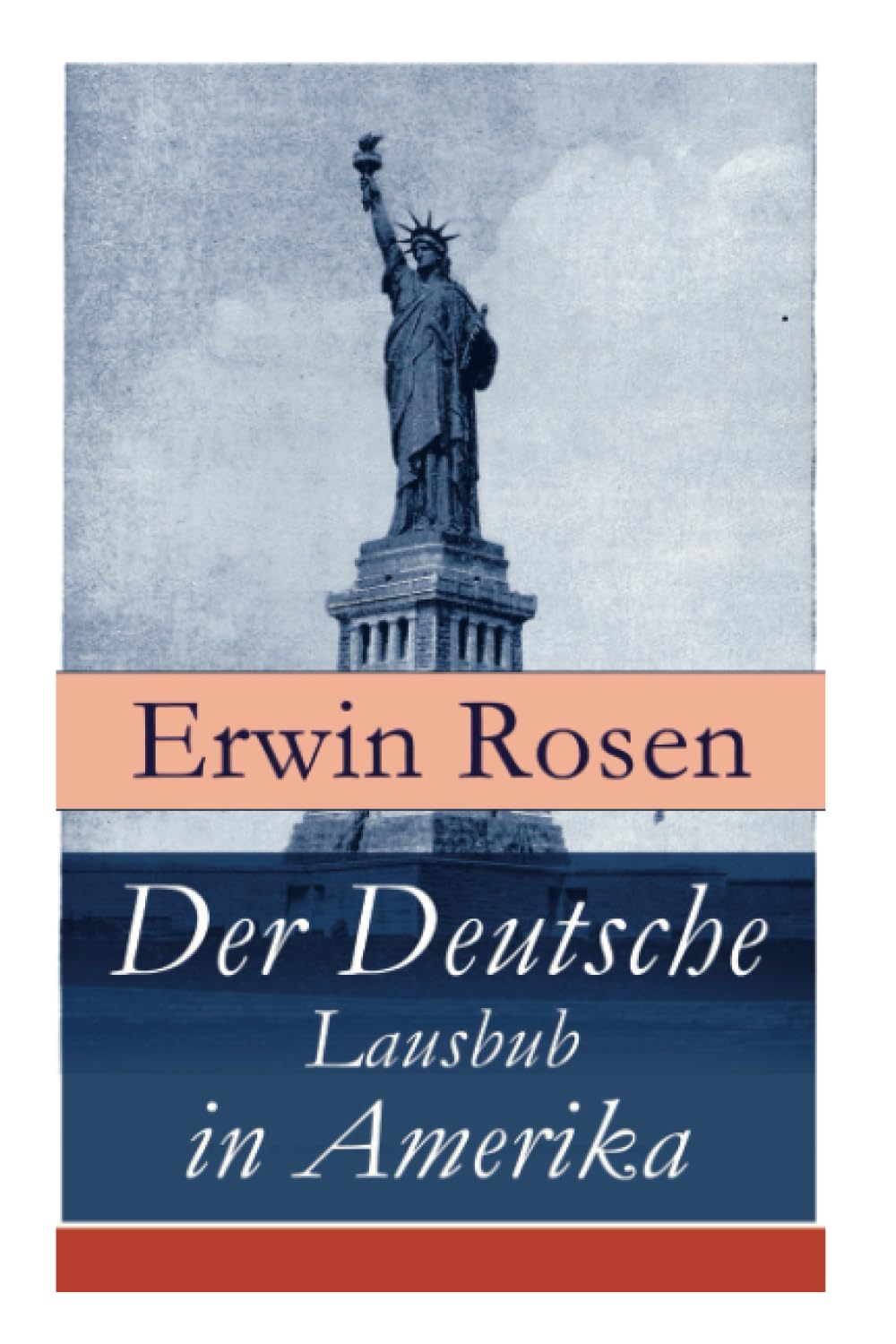 Der Deutsche Lausbub in Amerika: Erinnerungen, Reisen und Eindrücke Media & Communication