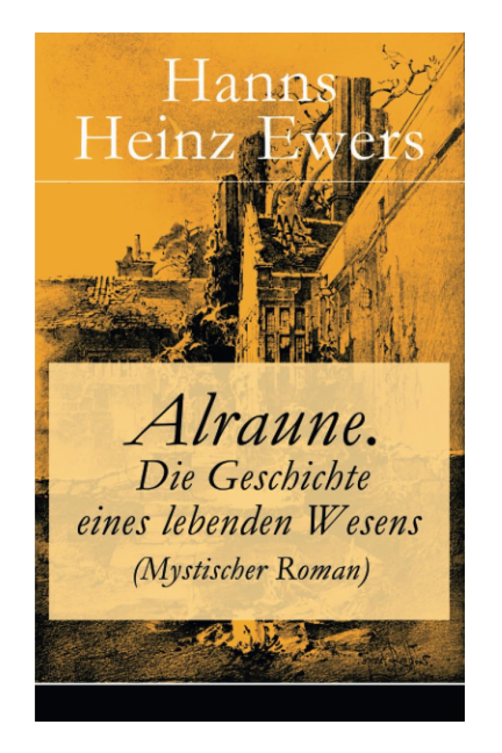 Alraune. Die Geschichte eines lebenden Wesens (Mystischer Roman) Contemporary literature