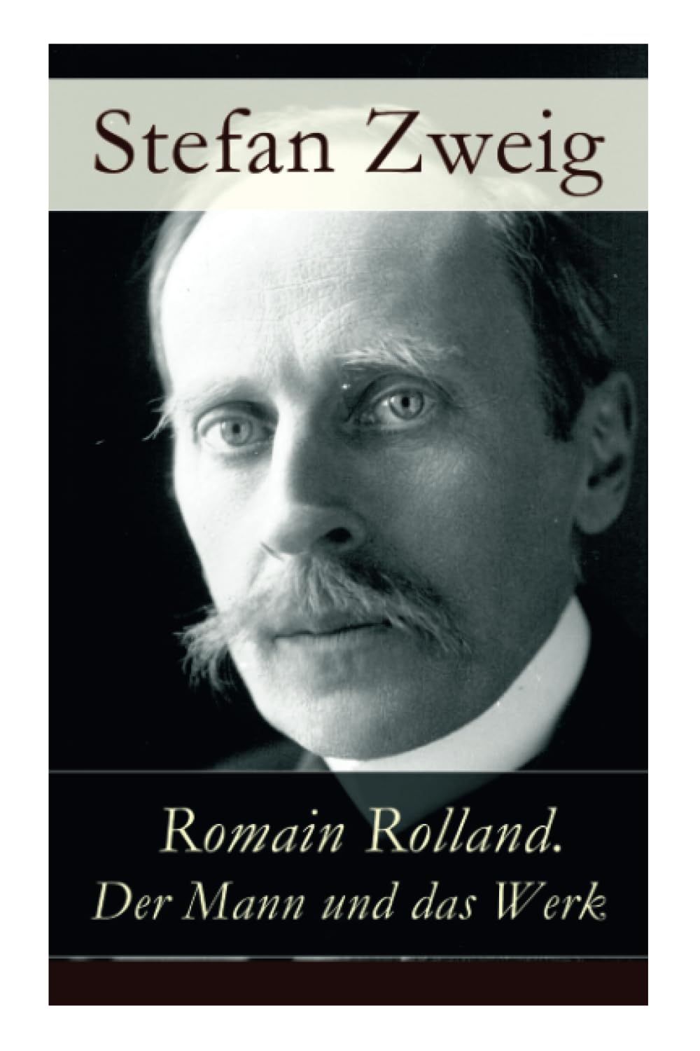 Romain Rolland. Der Mann und das Werk Art & Literature