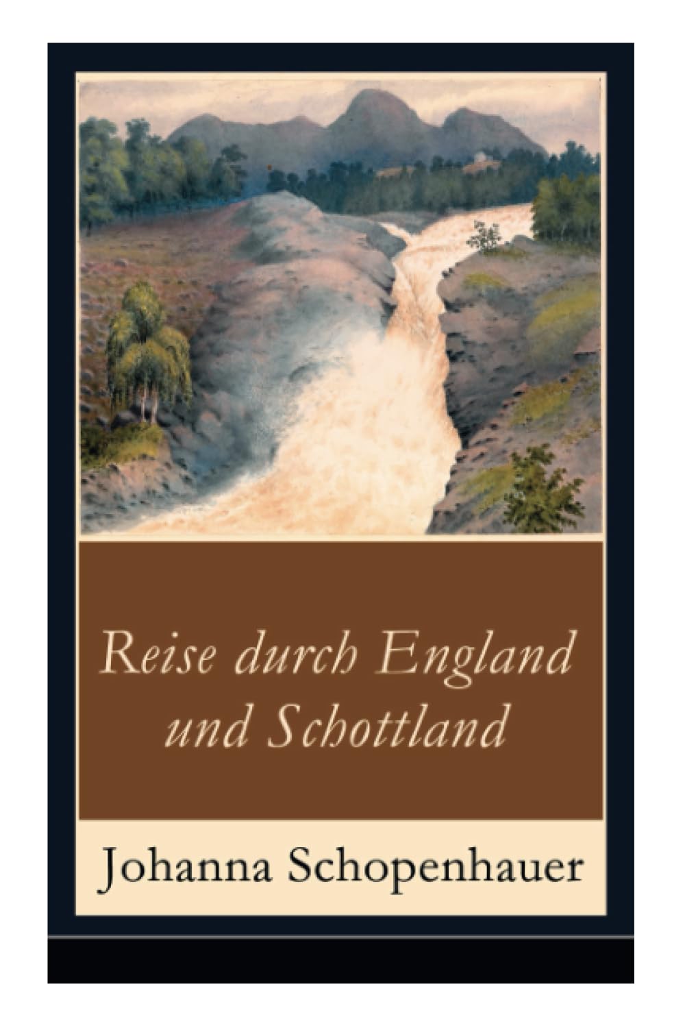 Reise durch England und Schottland: Erinnerungen, Reisen und Eindrücke Fiction