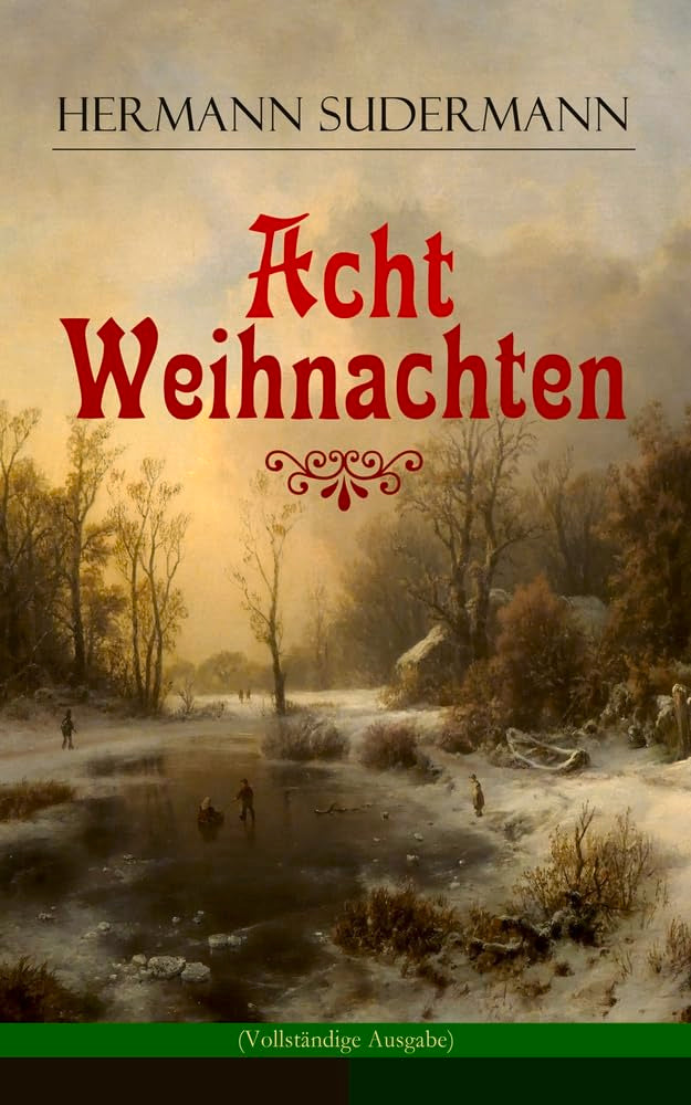 Acht Weihnachten: Ein Geschichtenzyklus um das Weihnachtsfest Classics