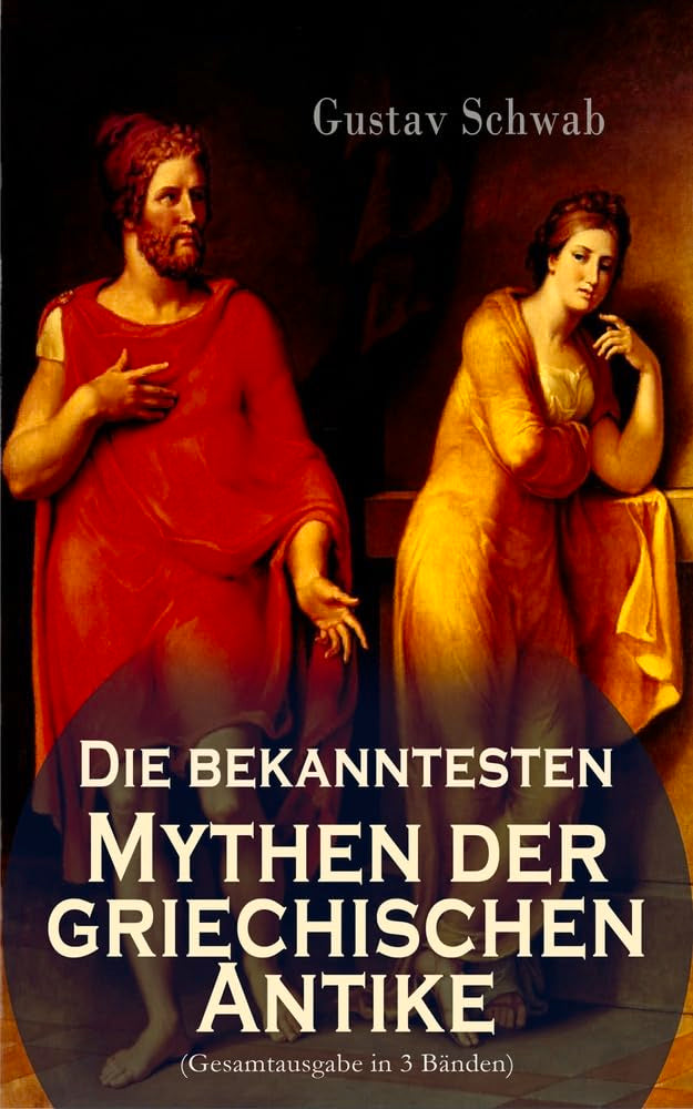 Die bekanntesten Mythen der griechischen Antike: Alle 3 Bände: Sagen des klassischen Altertums: Dädalos und Ikaros, Die Sagen Trojas, Die Sage von Ödi Contemporary literature Books