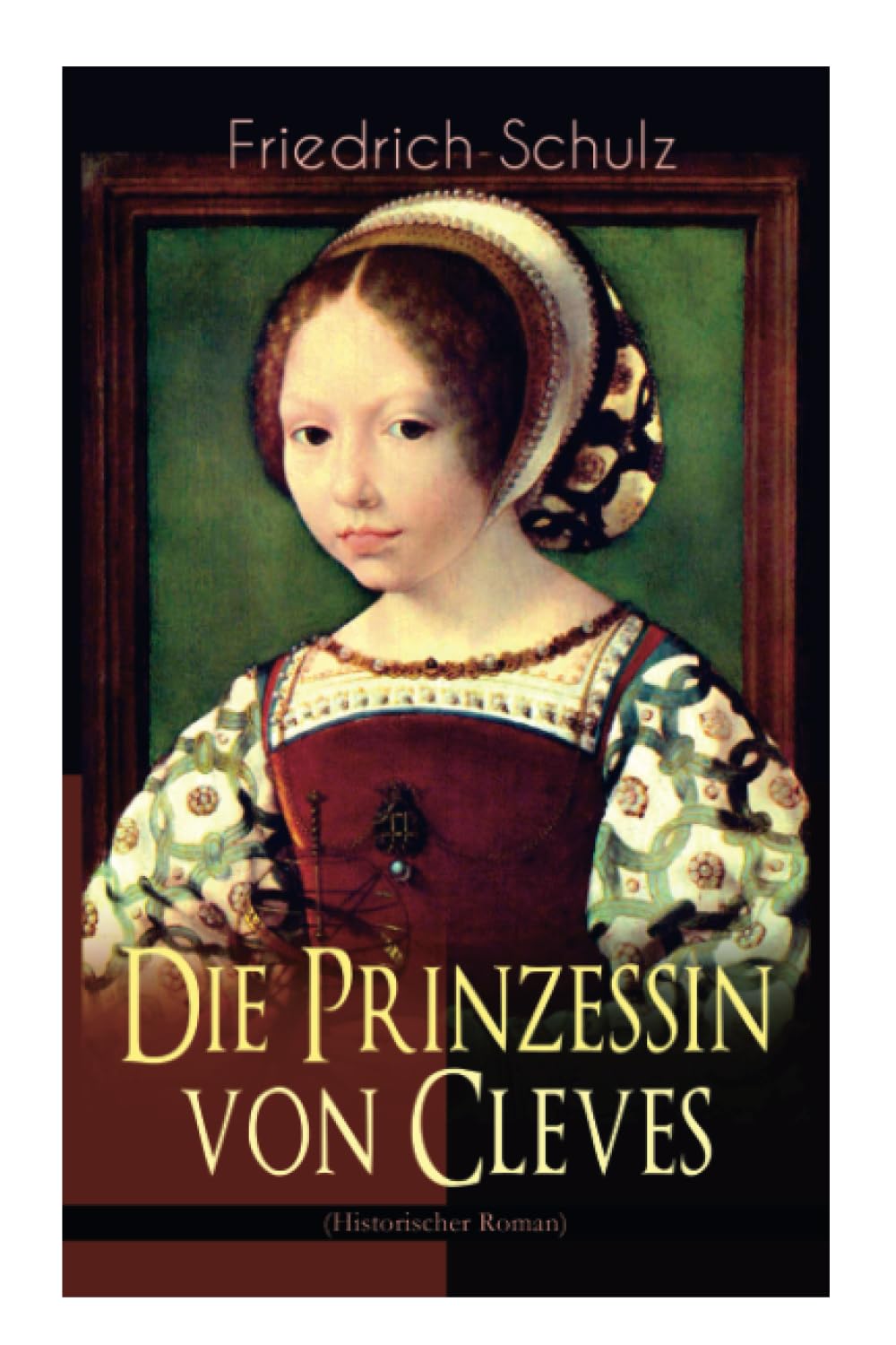 Die Prinzessin von Cleves (Historischer Roman): Klassiker der französischen Literatur Historical Fiction