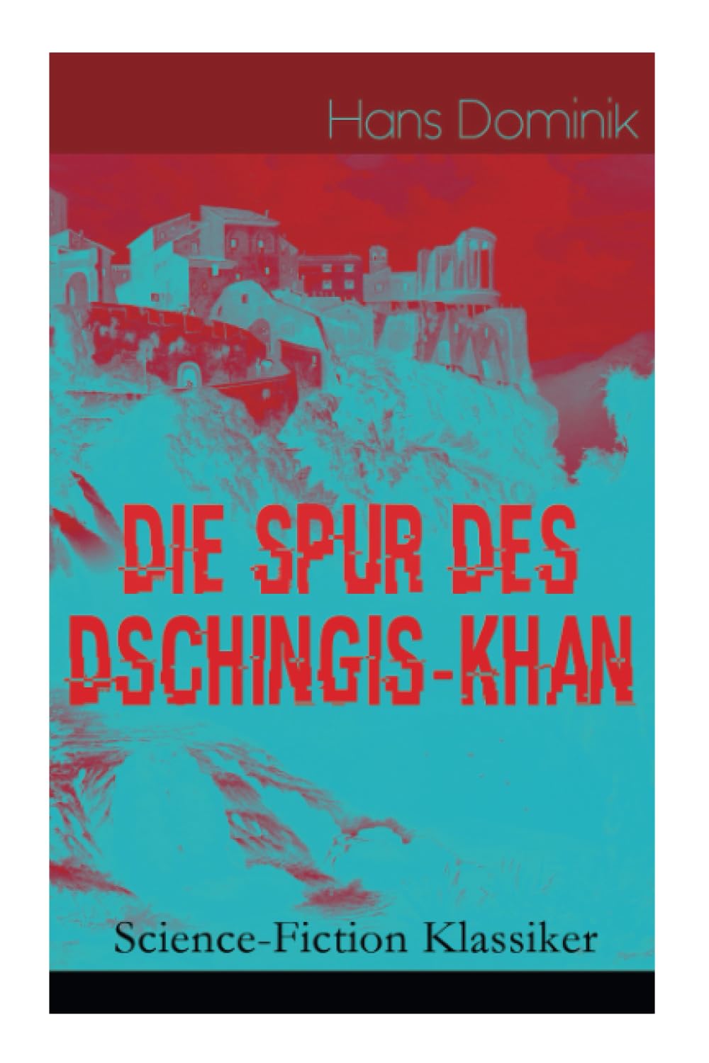 Die Spur des Dschingis-Khan (Science-Fiction Klassiker) Classics