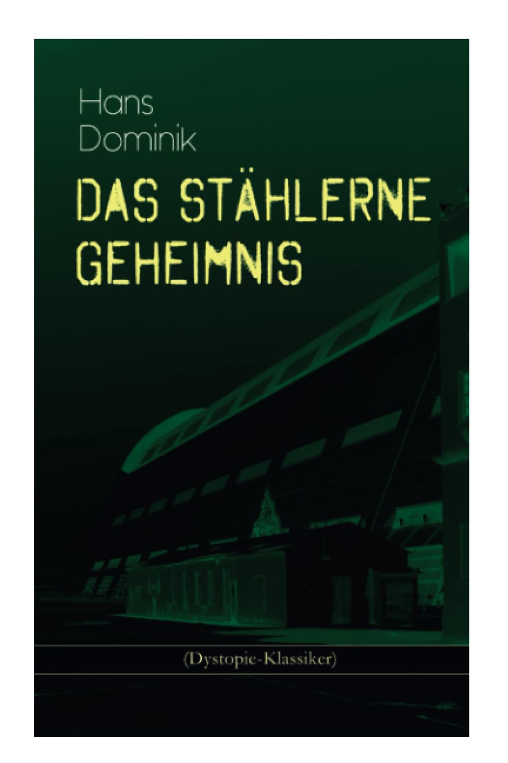 Das stählerne Geheimnis (Dystopie-Klassiker) Contemporary literature