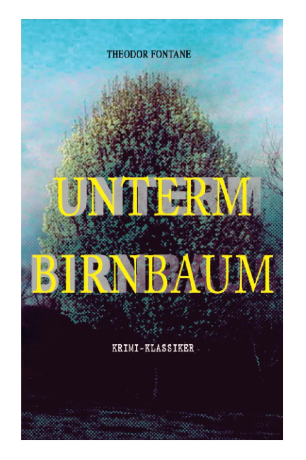 Unterm Birnbaum (Krimi-Klassiker): Psychothriller Historical Fiction