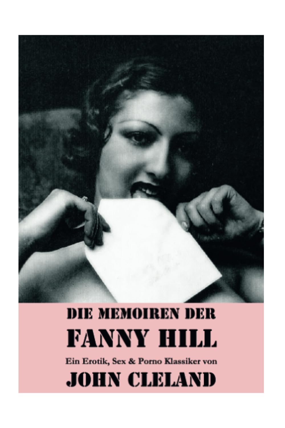 Die Memoiren der Fanny Hill (Ein Erotik, Sex & Porno Klassiker) book