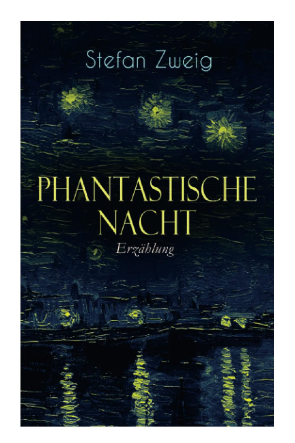 Phantastische Nacht. Erzählung: Stefan Zweig publizierte diese "seelische Selbstenthüllung" unbearbeitet: der Baron von R. aus Wien, also der Ich-Erzähler, zeichnet das Wunder seiner Erweckung auf… Classics
