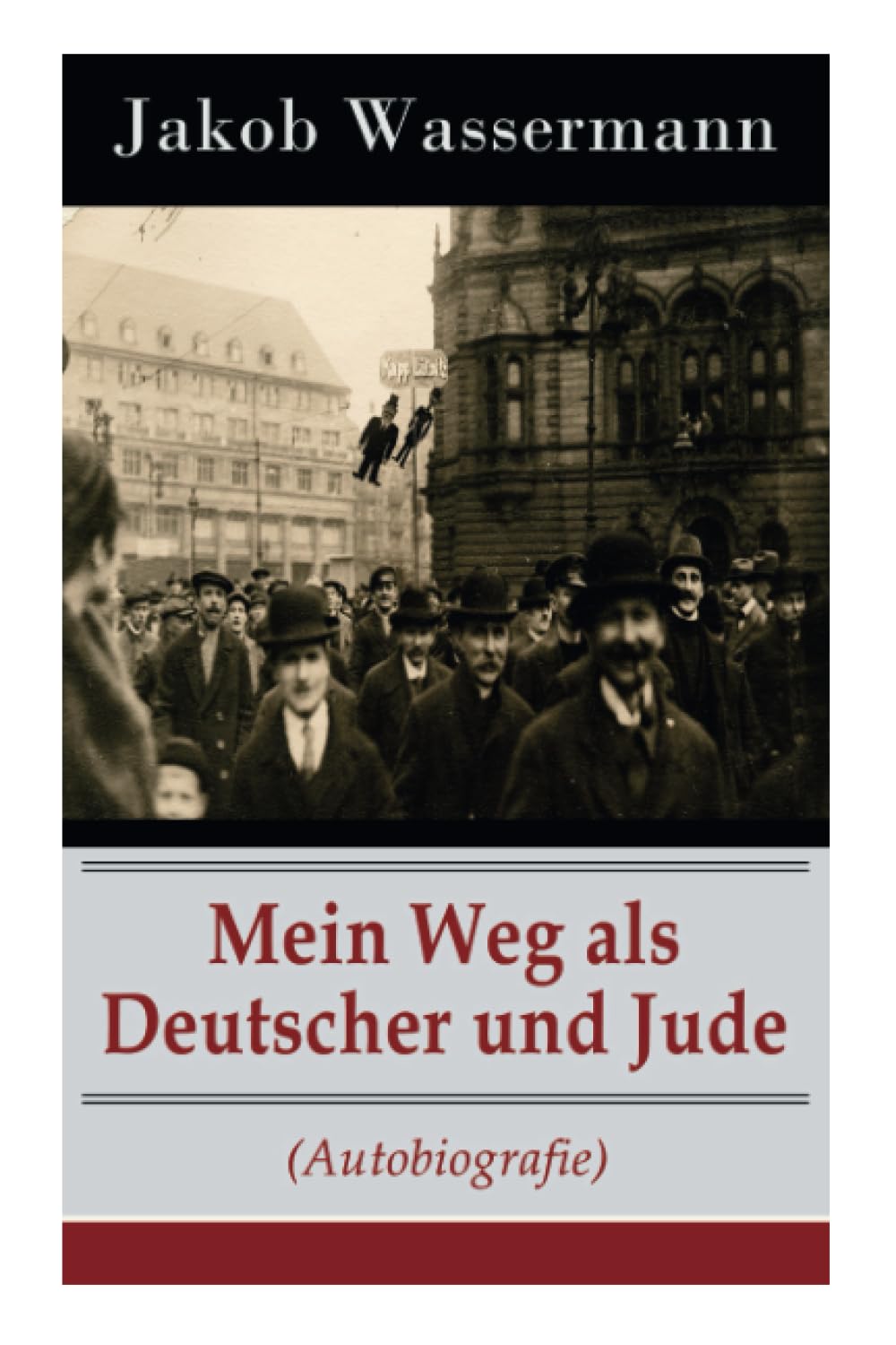 Mein Weg als Deutscher und Jude (Autobiografie) Memories