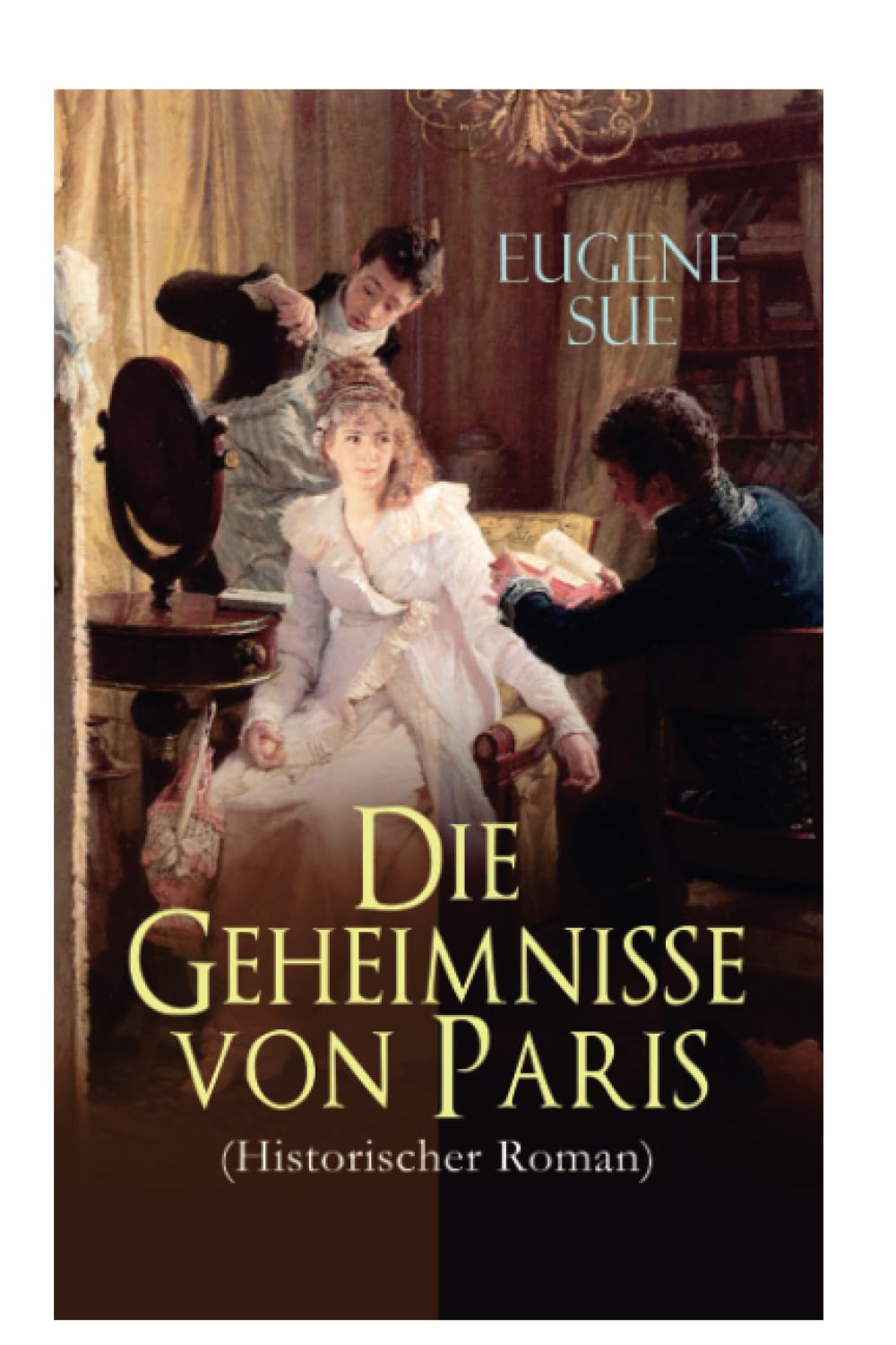 Die Geheimnisse von Paris (Historischer Roman) Historical Fiction