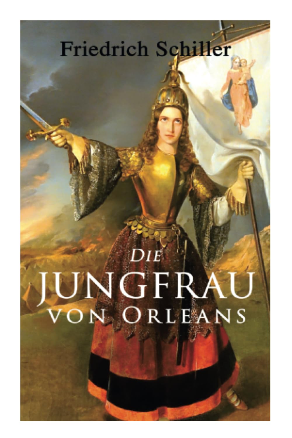 Die Jungfrau von Orleans: Romantische Tragödie Drama