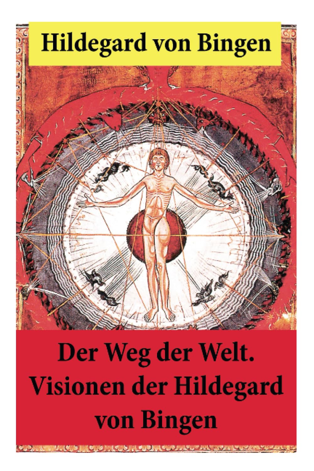 Der Weg der Welt: Von Bingen war Benediktinerin, Dichterin und gilt als erste Vertreterin der deutschen Mystik des Mittelalters - Ihre Werke befassen ... Medizin, Musik, Ethik und Kosmologie Philosophy