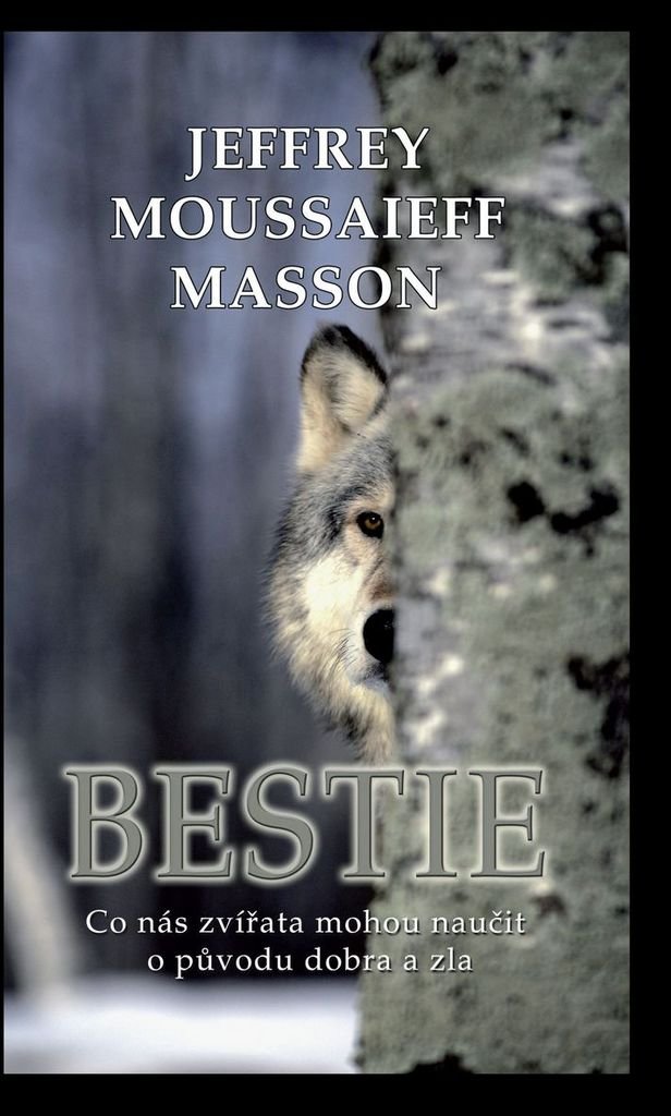 Bestie: Co nás zvířata mohou naučit o původu dobra a zla (2014) Books