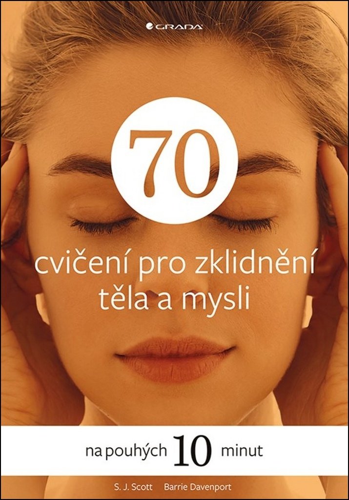 70 cvičení pro zklidnění těla a mysli: na pouhých 10 minut (2018) Books