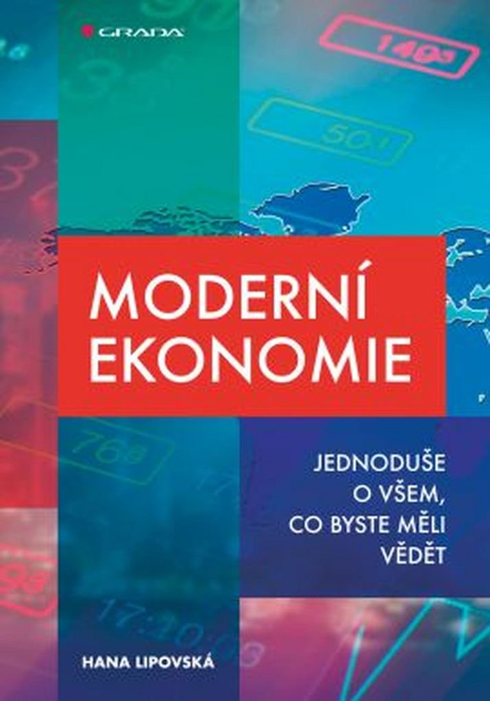 Moderní ekonomie: Jednoduše o všem, co byste měli vědět (2017) Books