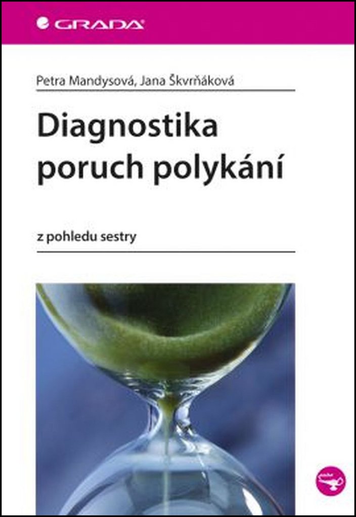 Diagnostika poruch polykání: z pohledu sestry (2016) Books