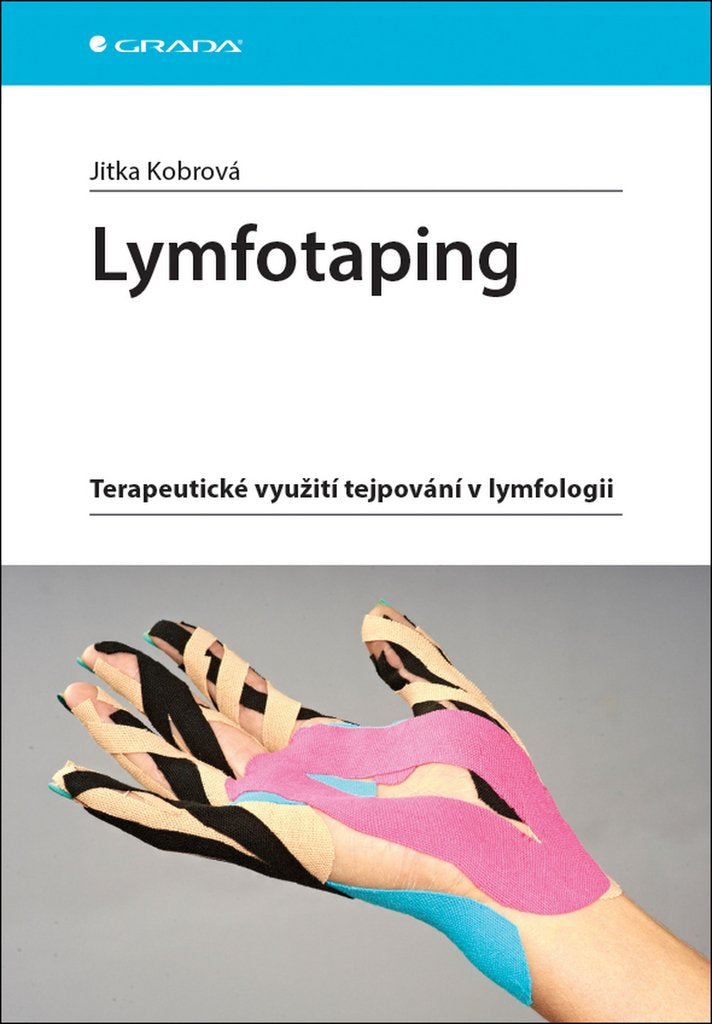 Lymfotaping: Terapeutické využití tejpování v lymfologii (2017) Books