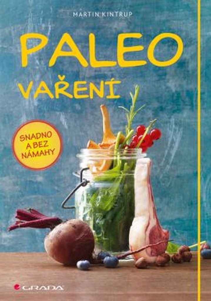 Paleo vaření: snadno a bez námahy (2016) Books