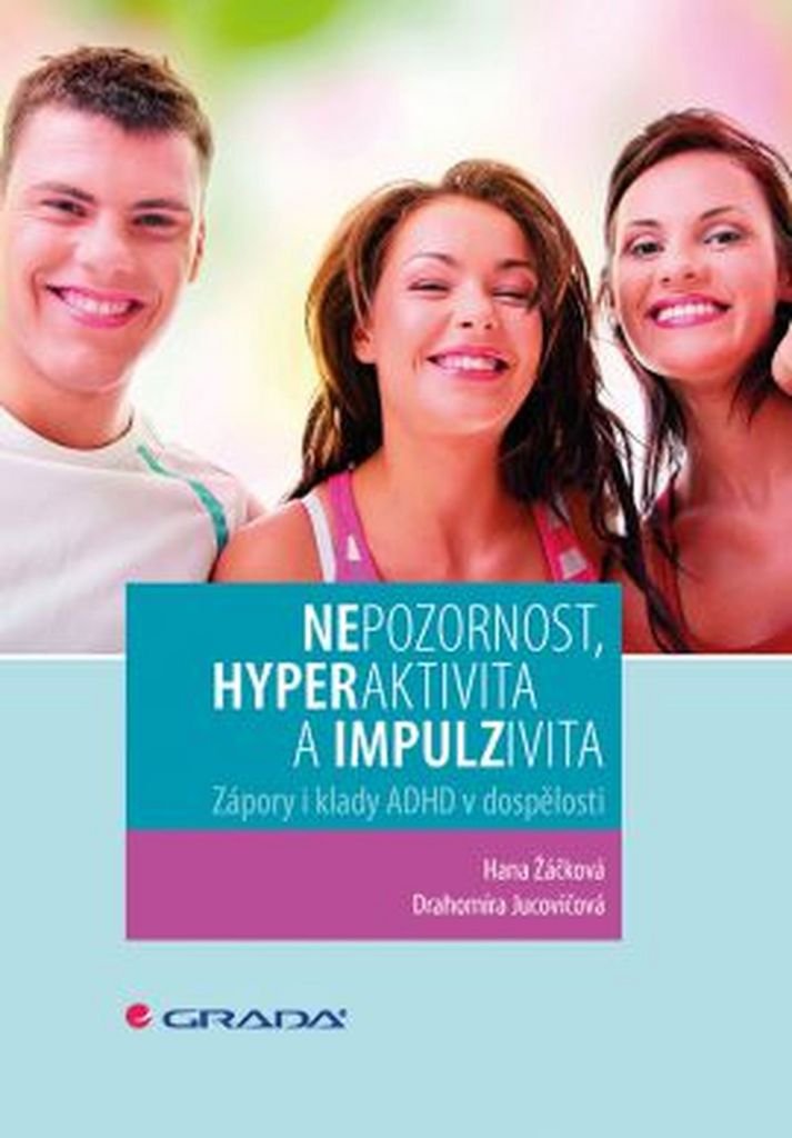 Nepozornost, hyperaktivita a impulzivita: Zápory i klady ADHD v dospělosti (2017) Books