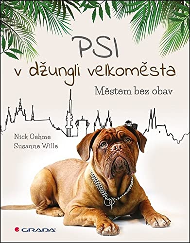 Psi v džungli velkoměsta: Městem bez obav (2018) Books