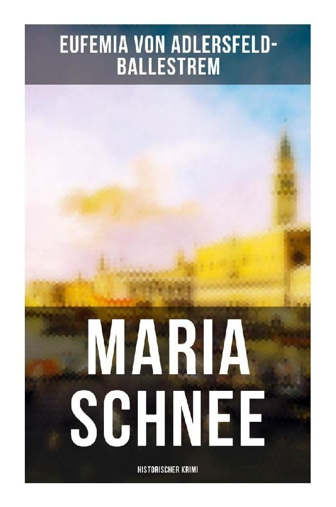 Maria Schnee (Historischer Krimi) Historical Fiction