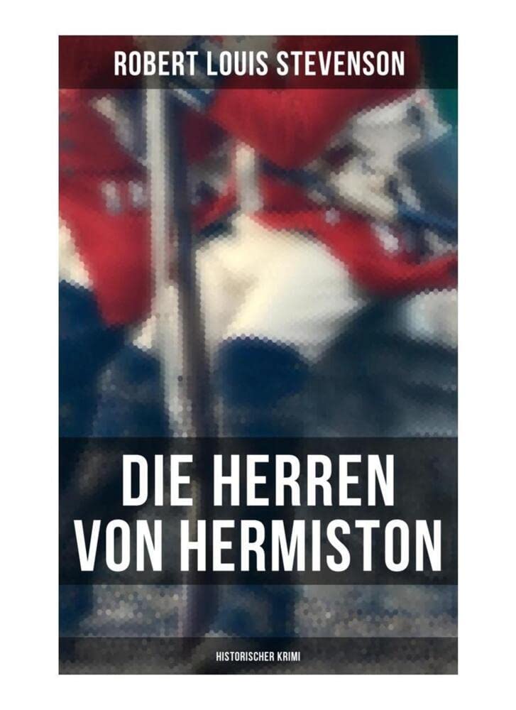 Die Herren von Hermiston: Historischer Krimi Historical Fiction