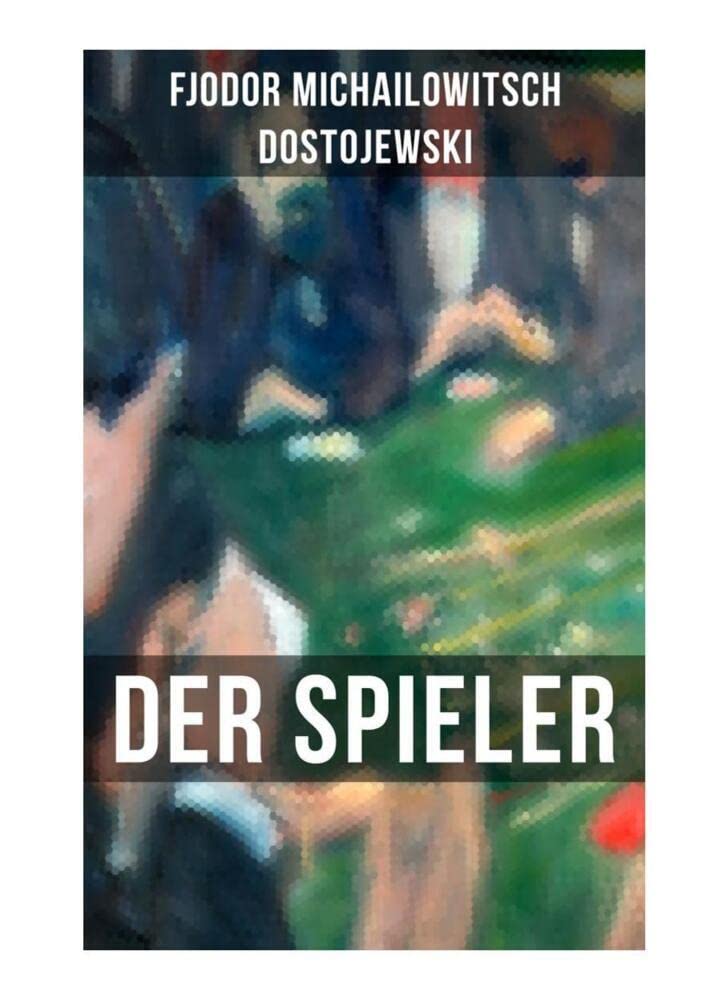 DER SPIELER: Autobiografischer Roman: Ein waghalsiges Spiel mit dem Leben Classics