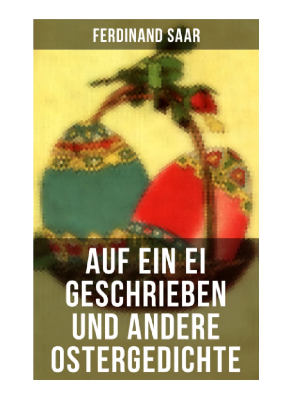 Auf ein Ei geschrieben und andere Ostergedichte Poetry
