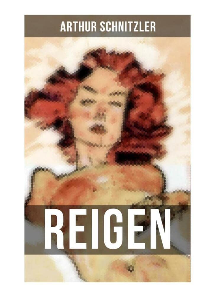 REIGEN: Zehn Dialoge (Ein erotisches Schauspiel) Drama