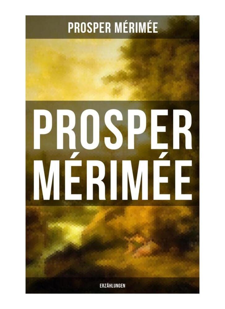 Prosper Mérimée: Erzählungen Classics