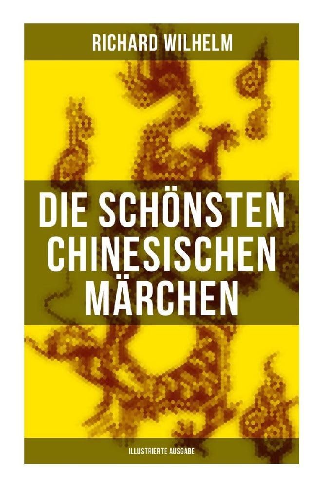 Die schönsten chinesischen Märchen (Illustrierte Ausgabe) Contemporary literature