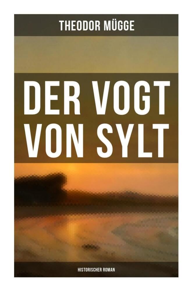 Der Vogt von Sylt (Historischer Roman) Historical Fiction
