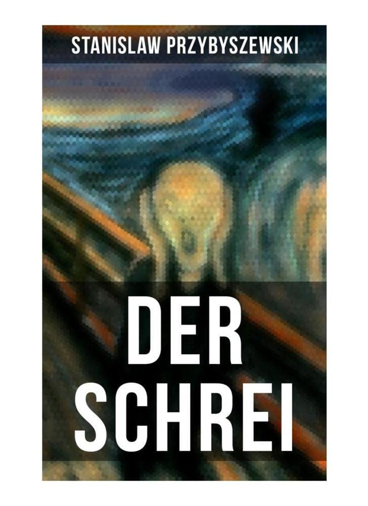 DER SCHREI: Roman zum Bild - Inspiriert von dem Bild Edvard Munchs Horror & Mystery