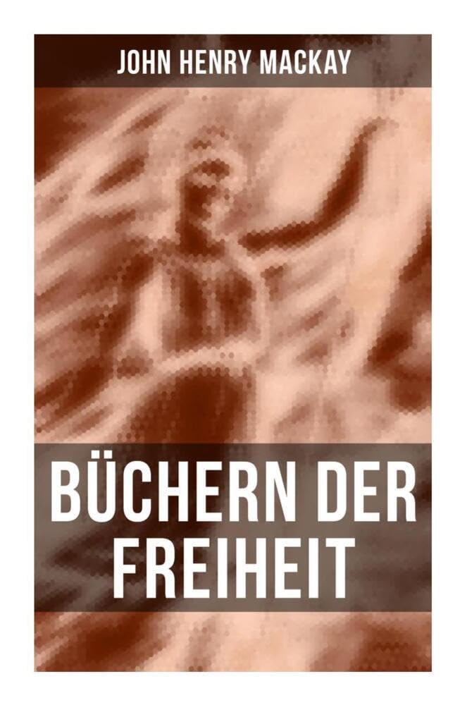Büchern der Freiheit: Eine Konzeption des individualistischen Anarchismus Law