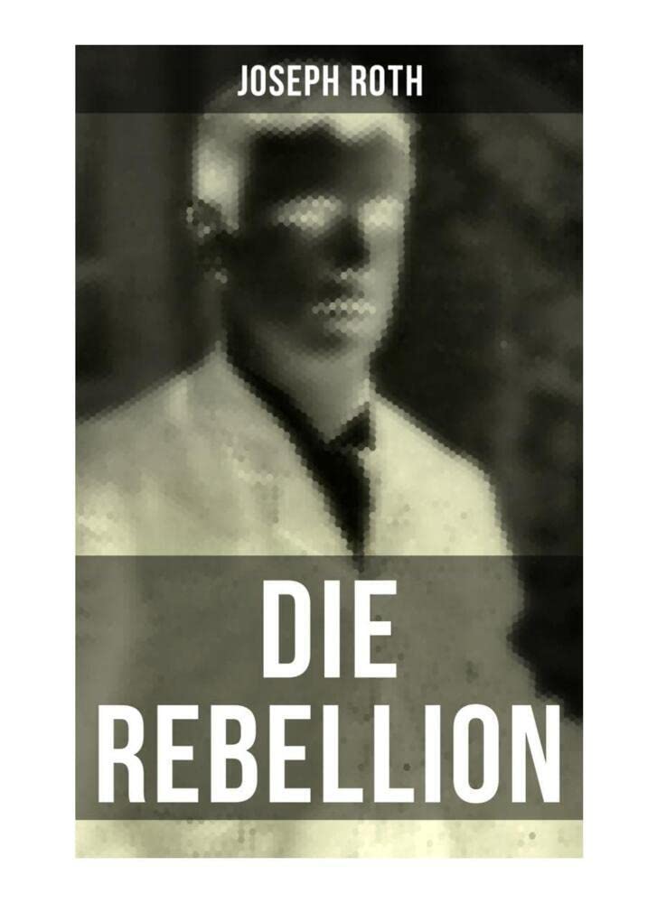 Die Rebellion: Historischer Roman: Zwischenkriegszeit Historical Fiction