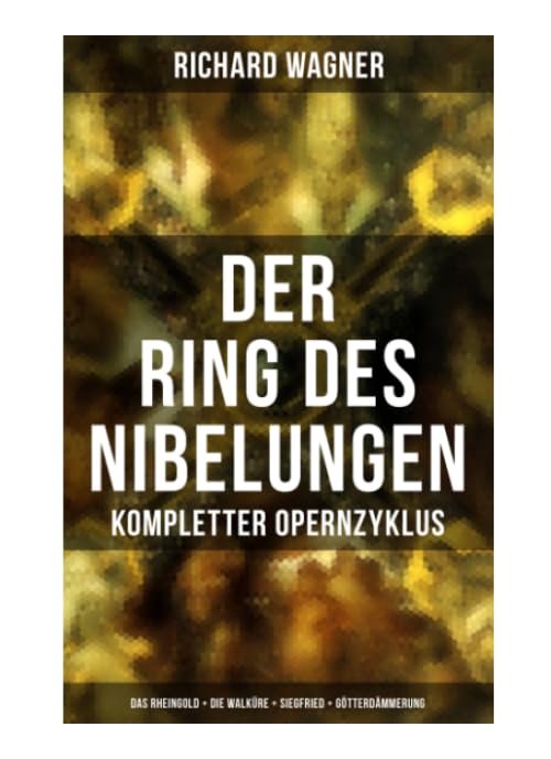Der Ring des Nibelungen: Kompletter Opernzyklus (Das Rheingold + Die Walküre + Siegfried + Götterdämmerung) Arts & Music