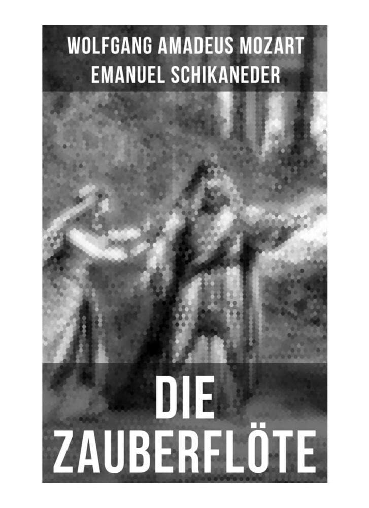 Die Zauberflöte: Die beliebteste Oper in zwei Aufzügen Contemporary literature