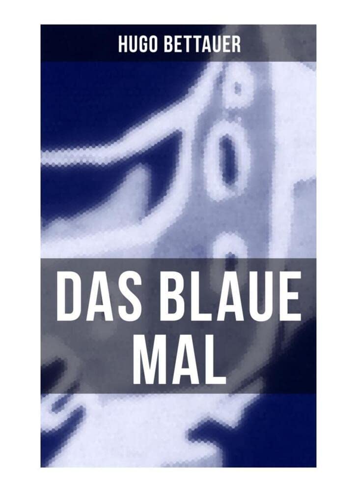 Das blaue Mal: Der Roman eines Ausgestoßenen: eine Geschichte mit sozialem Engagement Contemporary literature