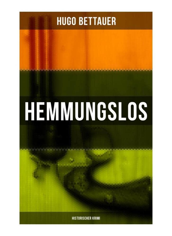Hemmungslos: Historischer Krimi: 1920er-Jahre-Krimi Contemporary literature