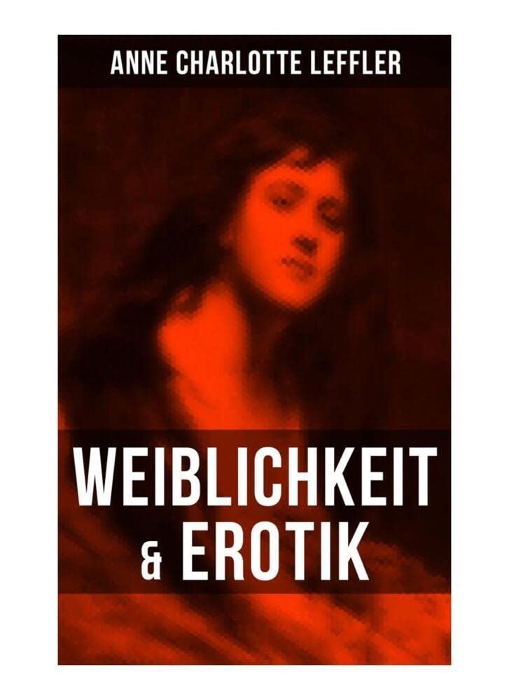 Weiblichkeit & Erotik: Ein Memoirenroman book