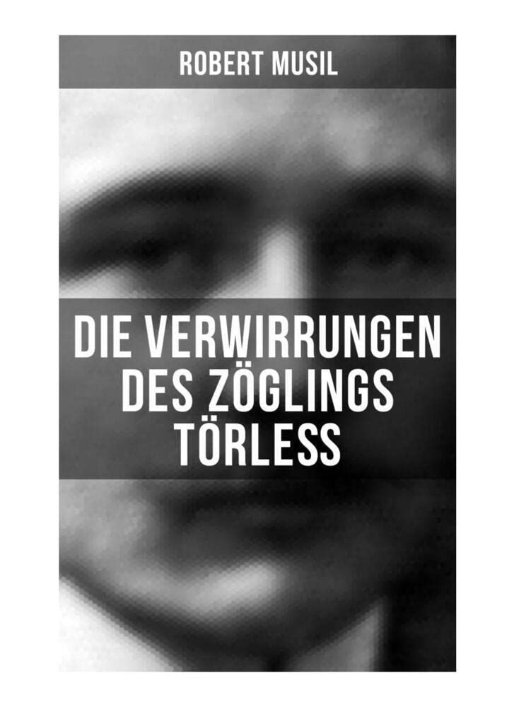 Die Verwirrungen des Zöglings Törleß Classics