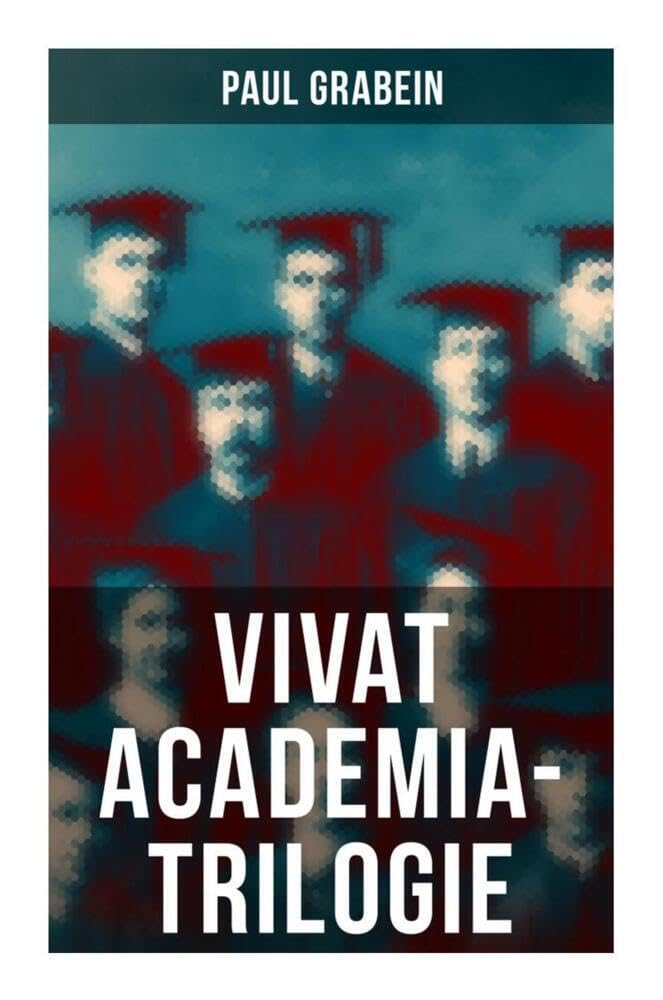 Vivat Academia-Trilogie: Romane aus dem Universitätsleben - Du mein Jena, In der Philister Land & Im Wechsel der Zeit Study Guides